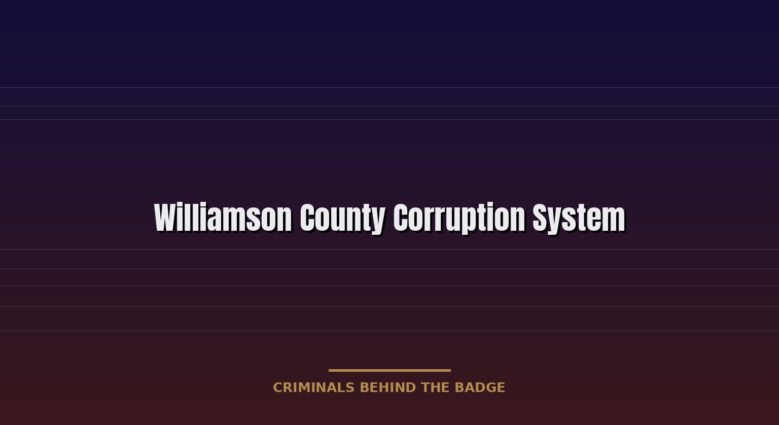 Williamson County Corruption System: Structure and Power